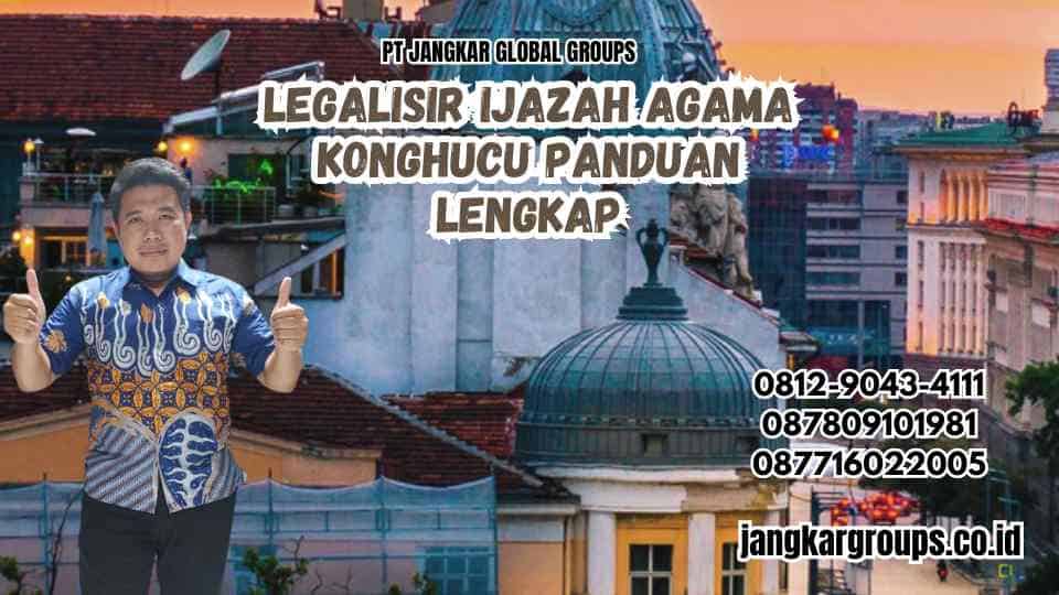 Legalisir Ijazah Agama Konghucu Panduan Lengkap