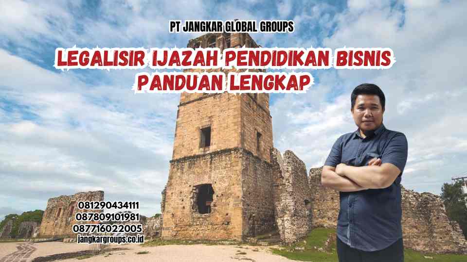 Legalisir Ijazah Pendidikan Bisnis Panduan Lengkap