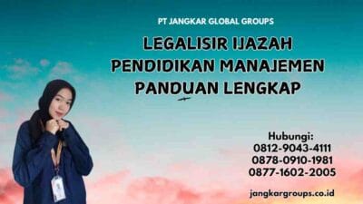 Legalisir Ijazah Pendidikan Manajemen Panduan Lengkap
