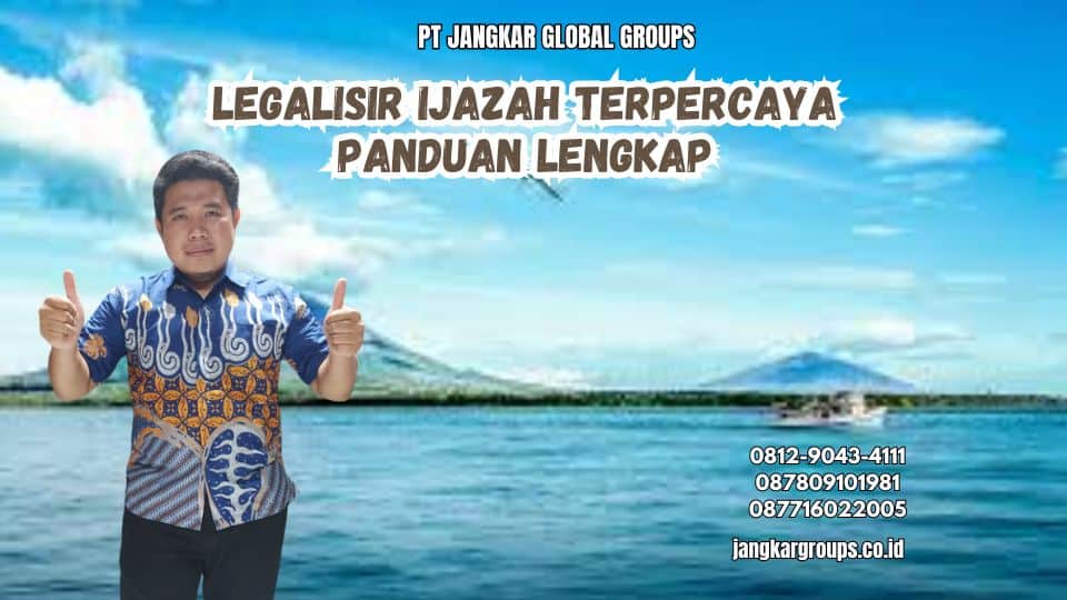 Legalisir Ijazah Terpercaya Panduan Lengkap