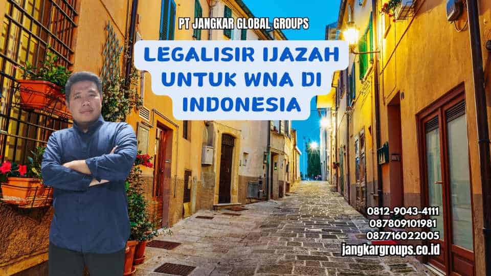 Legalisir Ijazah Untuk WNA di Indonesia