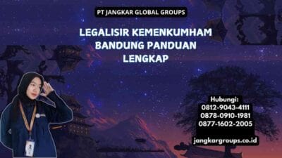 Legalisir Kemenkumham Bandung Panduan Lengkap