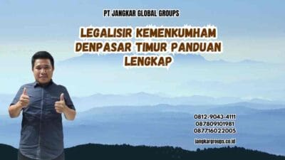 Legalisir Kemenkumham Denpasar Timur Panduan Lengkap