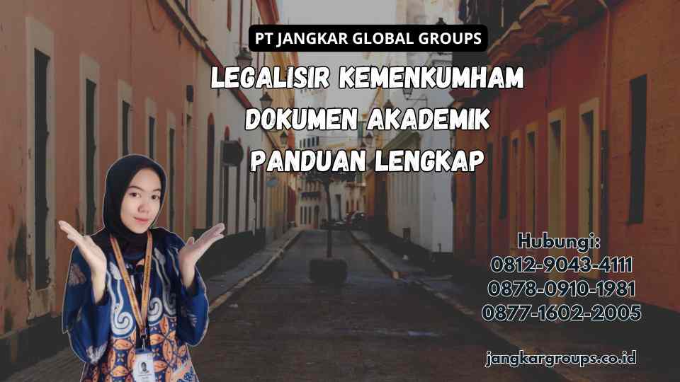 Legalisir Kemenkumham Dokumen Akademik Panduan Lengkap