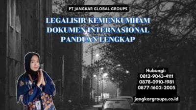 Legalisir Kemenkumham Dokumen Internasional Panduan Lengkap
