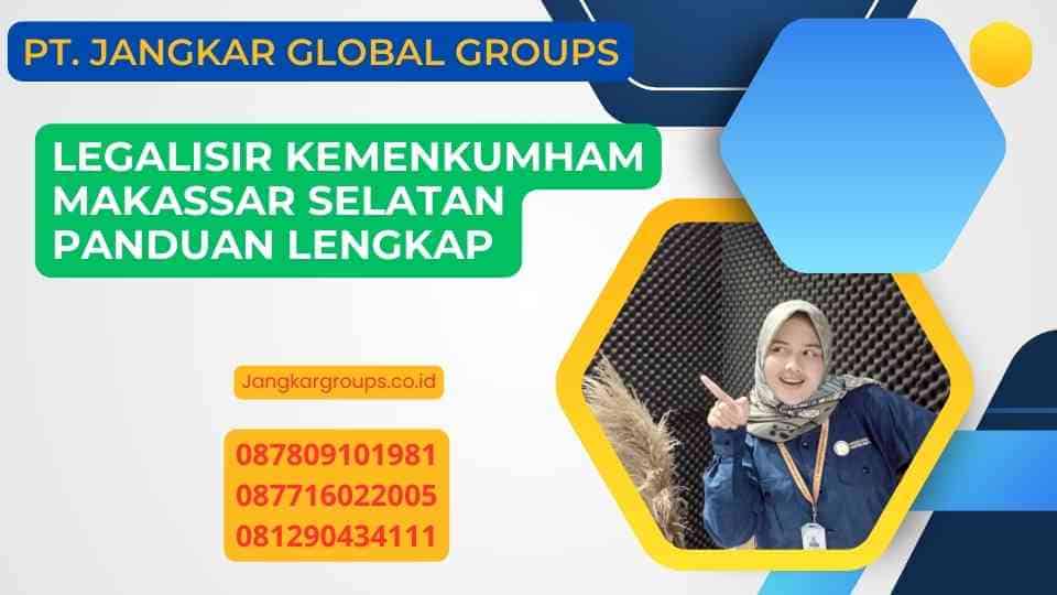 Legalisir Kemenkumham Makassar Selatan Panduan Lengkap