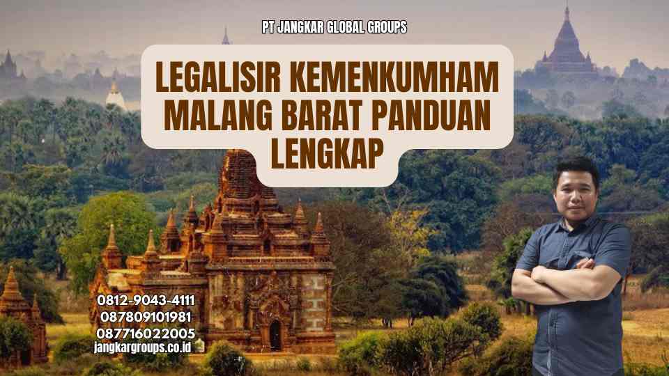 Legalisir Kemenkumham Malang Barat Panduan Lengkap