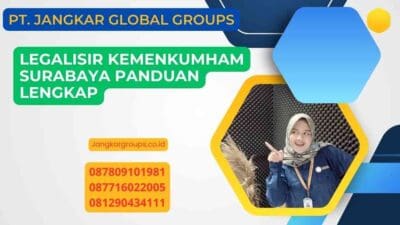 Legalisir Kemenkumham Surabaya Panduan Lengkap