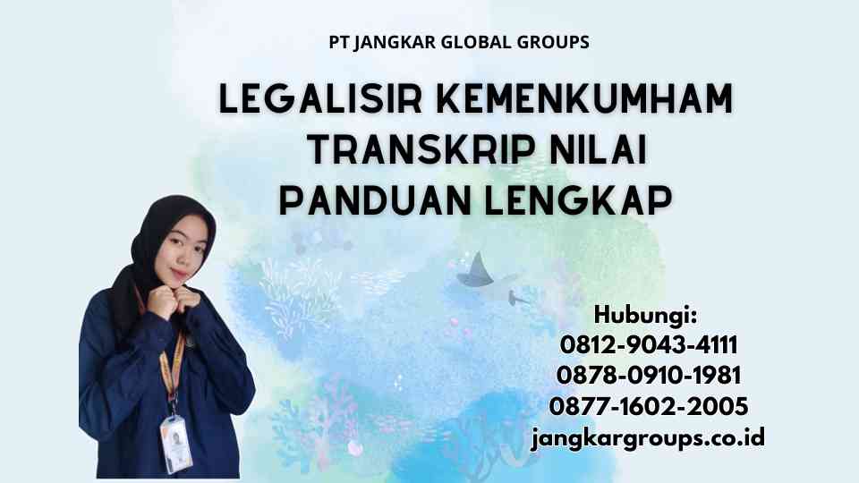 Legalisir Kemenkumham Transkrip Nilai Panduan Lengkap