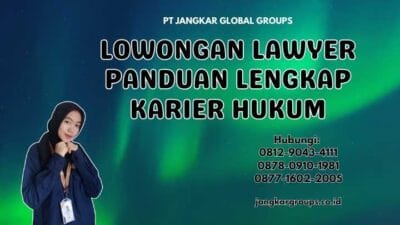 Lowongan Lawyer Panduan Lengkap Karier Hukum