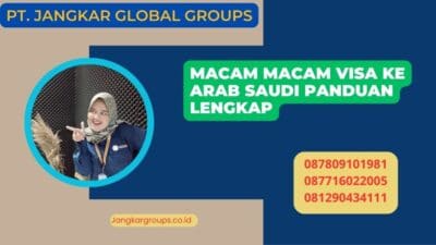 Macam Macam Visa Ke Arab Saudi Panduan Lengkap