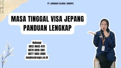 Masa Tinggal Visa Jepang Panduan Lengkap
