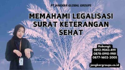 Memahami Legalisasi Surat Keterangan Sehat