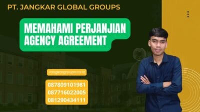 Memahami Perjanjian Agency Agreement