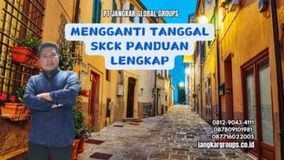 Mengganti Tanggal SKCK Panduan Lengkap