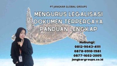 Mengurus Legalisasi Dokumen Terpercaya Panduan Lengkap