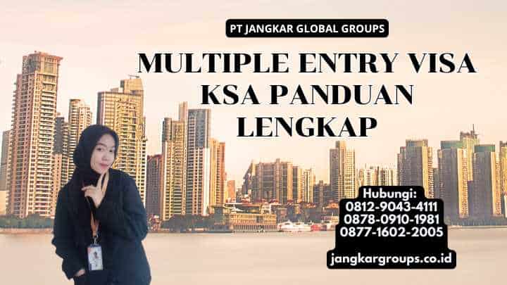 Multiple Entry Visa KSA Panduan Lengkap