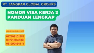 Nomor Visa Kerja 2 Panduan Lengkap
