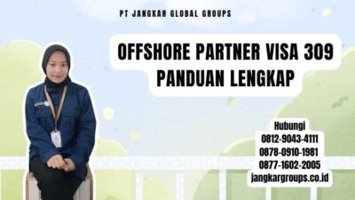 Offshore Partner Visa 309 Panduan Lengkap