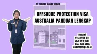 Offshore Protection Visa Australia Panduan Lengkap