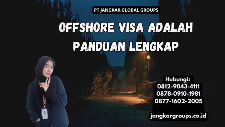 Offshore Visa Adalah Panduan Lengkap