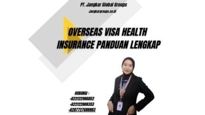 Overseas Visa Health Insurance Panduan Lengkap