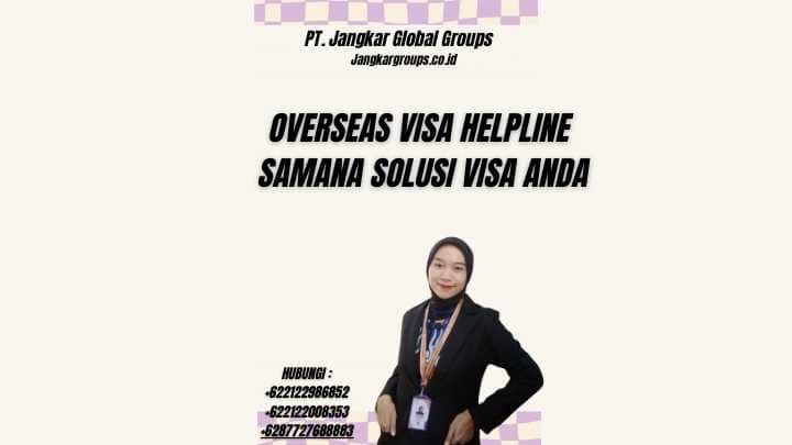 Overseas Visa Helpline Samana Solusi Visa Anda