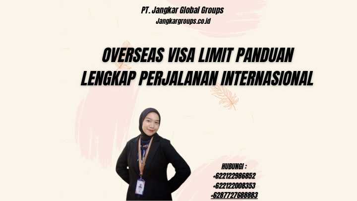 Overseas Visa Limit Panduan Lengkap Perjalanan Internasional