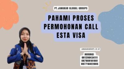 Pahami Proses Permohonan Call ESTA Visa