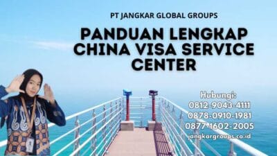 Panduan Lengkap China Visa Service Center