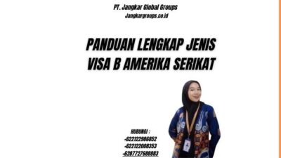 Panduan Lengkap Jenis Visa B Amerika Serikat