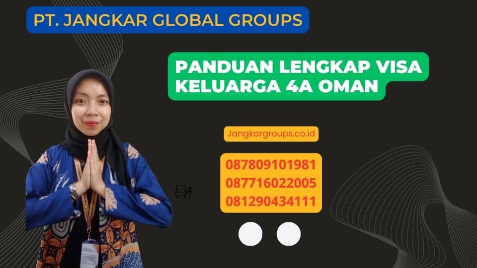 Panduan Lengkap Visa Keluarga 4a Oman