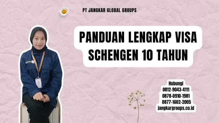 Panduan Lengkap Visa Schengen 10 Tahun