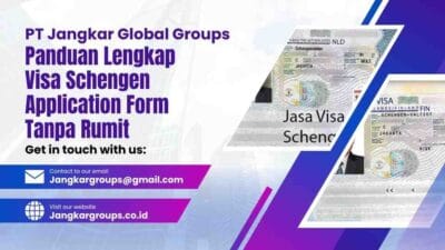 Panduan Lengkap Visa Schengen Application Form Tanpa Rumit
