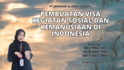 Pembuatan Visa Kegiatan Sosial dan Kemanusiaan di Indonesia