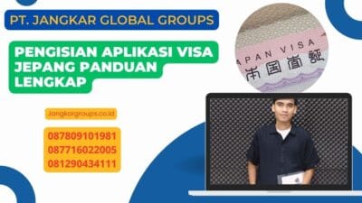 Pengisian Aplikasi Visa Jepang Panduan Lengkap