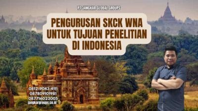 Pengurusan SKCK WNA Untuk Tujuan Penelitian di Indonesia