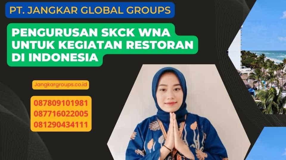 Pengurusan SKCK WNA untuk Kegiatan Restoran di Indonesia