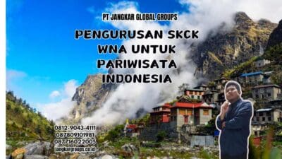 Pengurusan SKCK WNA untuk Pariwisata Indonesia