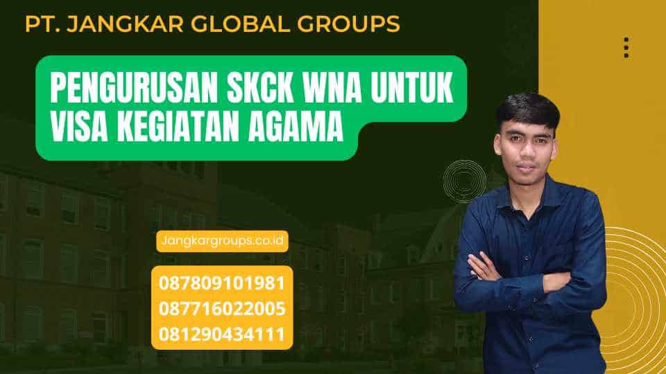 Pengurusan SKCK WNA untuk Visa Kegiatan Agama