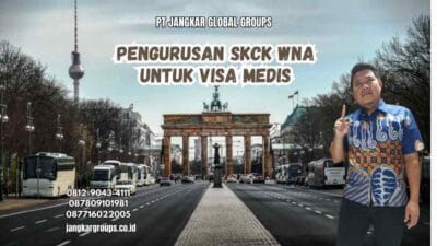 Pengurusan SKCK WNA untuk Visa Medis