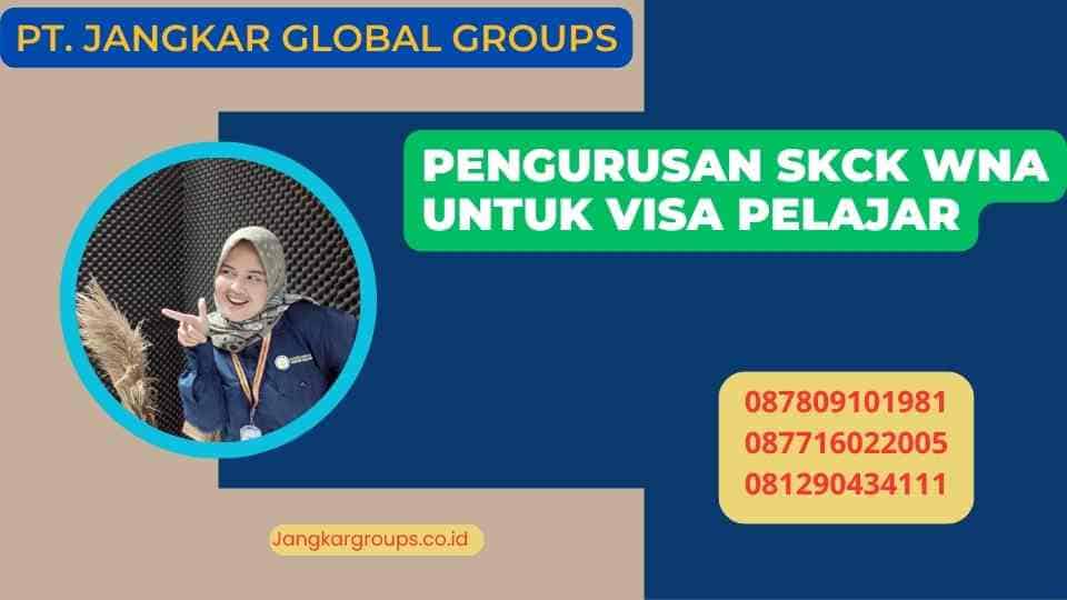 Pengurusan SKCK WNA untuk Visa Pelajar