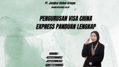 Pengurusan Visa China Express Panduan Lengkap
