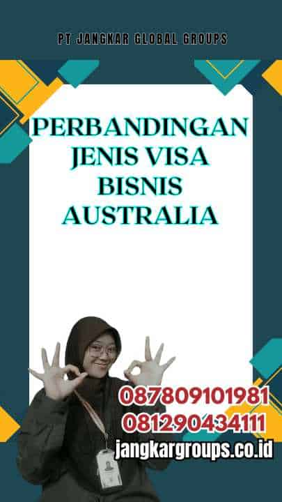 Perbandingan Jenis Visa Bisnis Australia
