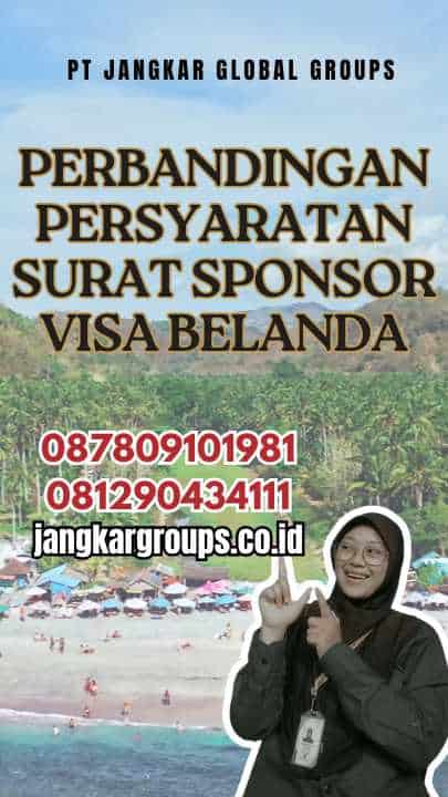 Perbandingan Persyaratan Surat Sponsor Visa Belanda