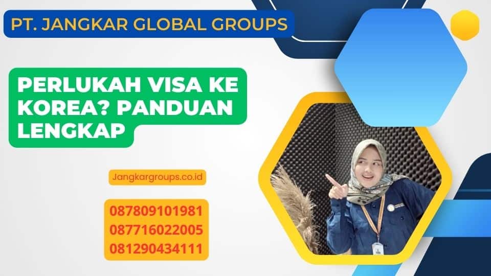 Perlukah Visa Ke Korea? Panduan Lengkap