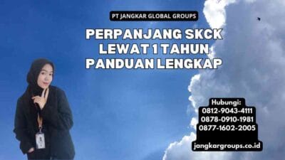 Perpanjang SKCK Lewat 1 Tahun Panduan Lengkap