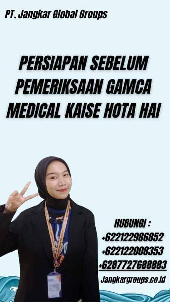 Persiapan Sebelum Pemeriksaan Gamca Medical Kaise Hota Hai