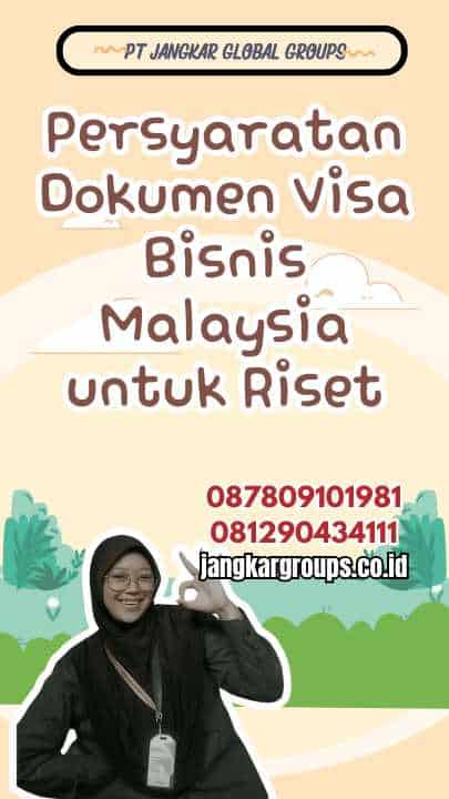 Persyaratan Dokumen Visa Bisnis Malaysia untuk Riset