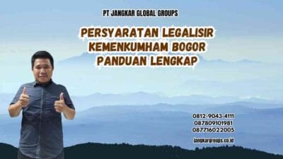 Persyaratan Legalisir Kemenkumham Bogor Panduan Lengkap